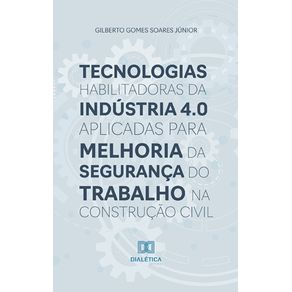 Tecnologias-habilitadoras-da-Industria-4.0-aplicadas-para-melhoria-da-seguranca-do-trabalho-na-construcao-civil