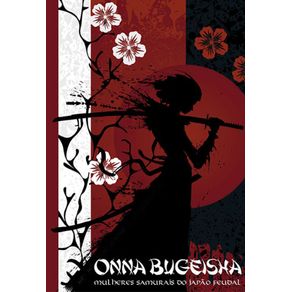 Onna-Bugeisha---Mulheres-samurais-do-Japao-Feudal