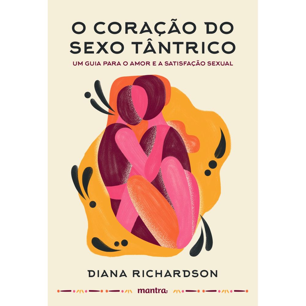 O coração do sexo tântrico - umlivro