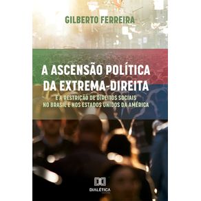 A-ascensao-politica-da-extrema-direita-e-a-restricao-de-direitos-sociais-no-Brasil-e-nos-Estados-Unidos-da-America
