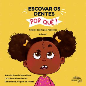 Escovar-os-dentes-por-que?---Colecao-Saude-para-Pequenos---Volume-1