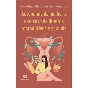 Autonomia-da-mulher-e-exercicio-de-direitos-reprodutivos-e-sexuais