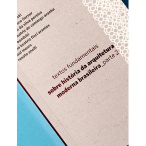 Textos-fundamentais-sobre-historia-da-arquitetura-moderna-brasileira---Parte-2