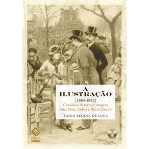 A-Ilustracao--1884-1892----Circulacao-de-textos-e-imagens-entre-Paris-Lisboa-e-Rio-de-Janeiro