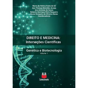 Direito-e-medicina---Intersecoes-cientificas.-Genetica-e-biotecnologia-Volume-I