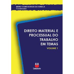 Direito-Material-e-Processual-do-Trabalho-em-temas---Volume-1