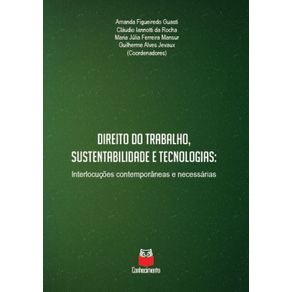 Direito-do-trabalho-sustentabilidade-e-tecnologias---Interlocucoes-contemporaneas-e-necessarias