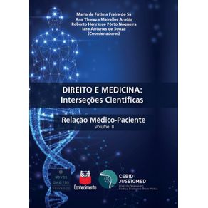 Direito-e-Medicina---Intersecoes-Cientificas.-Relacao-Medico---Paciente-Volume-II