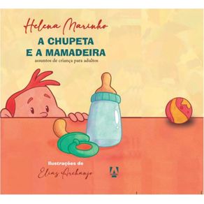 A-chupeta-e-a-mamadeira---assuntos-de-crianca-para-adultos