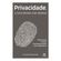 Privacidade,-o-novo-direito-a-ter-direitos---Onde-surgiu?-O-que-e?-Que-direitos-tutela?-Como-defende-la?