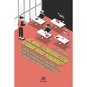 As-Novas-Tecnologias-estao-gerando-Novas-Pedagogias?---Estudo-de-percepcoes-de-pesquisadores-da-area-de-Tecnologias-na-Educacao-acerca-do-surgimento-de-uma-nova-escola