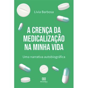 A-crenca-da-medicalizacao-na-minha-vida---uma-narrativa-autobiografica