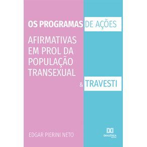 Os-programas-de-acoes-afirmativas-em-prol-da-populacao-transexual-e-travesti