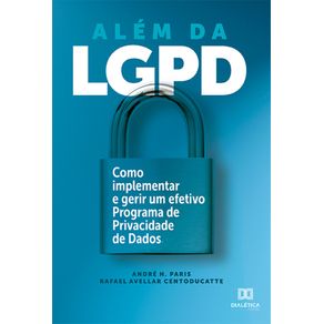 Alem-da-LGPD---como-implementar-e-gerir-um-efetivo-programa-de-privacidade-de-dados