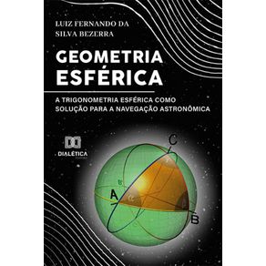 Geometria-Esferica---A-trigonometria-esferica-como-solucao-para-a-Navegacao-Astronomica