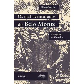 Os-mal-aventurados-do-Belo-Monte---A-tragedia-de-Canudos
