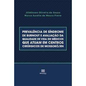 Prevalencia-de-Sindrome-de-Burnout-e-avaliacao-da-qualidade-de-vida-em-medicos-que-atuam-em-centros-cirurgicos-de-Mossoro/RN
