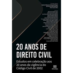 20-anos-de-Direito-Civil---Estudos-em-celebracao-aos-20-anos-da-vigencia-do-Codigo-Civil-de-2002