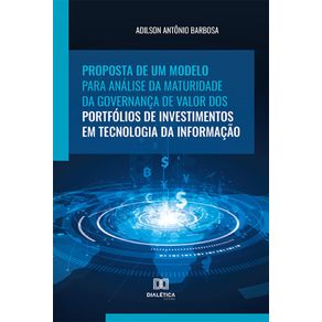 Proposta-de-um-modelo-para-analise-da-maturidade-da-governanca-de-valor-dos-portfolios-de-investimentos-em-Tecnologia-da-Informacao