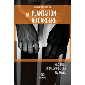 Da-plantation-ao-carcere---Racismo-e-bionecropolitica-no-Brasil