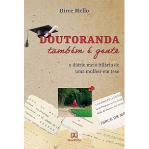 Doutoranda-tambem-e-gente---O-diario-meio-hilario-de-uma-mulher-em-tese