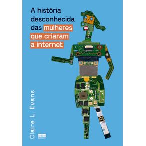 A-historia-desconhecida-das-mulheres-que-criaram-a-Internet