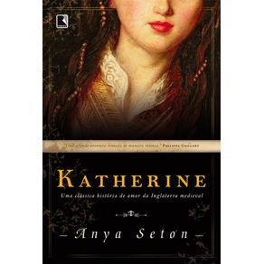 Katherine--Uma-classica-historia-de-amor-da-Inglaterra-medieval