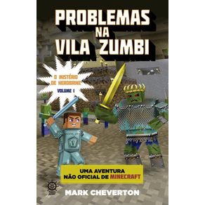 Problemas-na-Vila-Zumbi--Vol.-1-Minecraft--O-misterio-de-Herobrine-