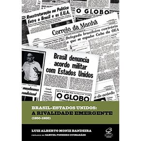 Brasil---Estados-Unidos--A-rivalidade-emergente--1950-1988-