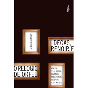 Degas-Renoir-E-O-Relogio-De-Orfeu