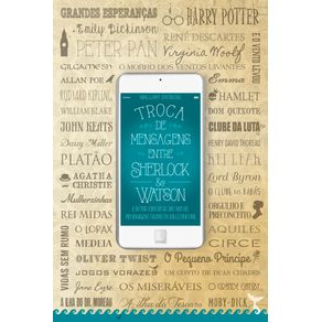 Troca-de-mensagens-entre-Sherlock---Watson-e-outras-conversas-dos-nossos-personagens-favoritos-da-Literatura