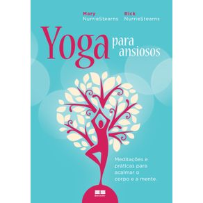 Yoga-para-ansiosos--Meditacoes-e-praticas-para-acalmar-o-corpo-e-a-mente