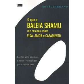 O-QUE-A-BALEIA-SHAMU-ME-ENSINOU-SOBRE-VIDA-AMOR-E-CASAMENTO