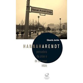 Hannah-Arendt--Pensadora-da-crise-e-de-um-novo-inicio