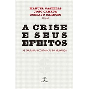 A-crise-e-seus-efeitos--As-culturas-economicas-da-mudanca