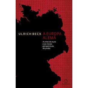 A-Europa-alema--A-crise-do-euro-e-as-novas-perspectivas-de-poder