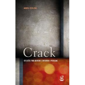 Crack--Reflexoes-para-abordar-e-enfrentar-o-problema