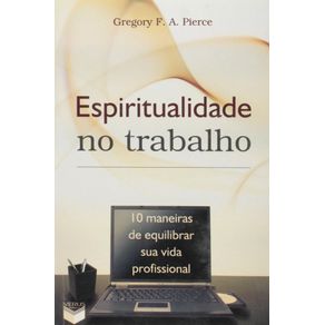 Espiritualidade-no-trabalho--10-maneiras-de-equilibrar-sua-vida-profissional