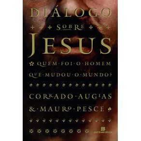 Dialogo-sobre-Jesus--Quem-foi-o-homem-que-mudou-o-mundo-