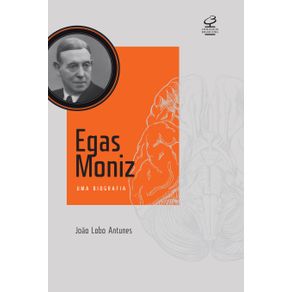 Egas-Moniz--Uma-biografia