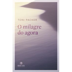 O-milagre-do-agora