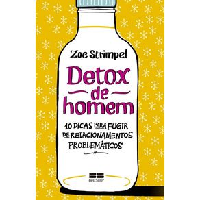 Detox-de-homem--10-dicas-para-fugir-de-relacionamentos-problematicos