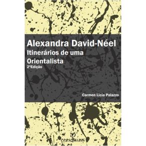Alexandra-David-Neel--Itinerarios-De-Uma-Orientalista