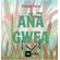 Ana-Gwea