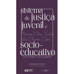 Sistema-de-justica-juvenil-e-socioeducativo---Entre-o-menorismo-e-a-garantia-de-direitos