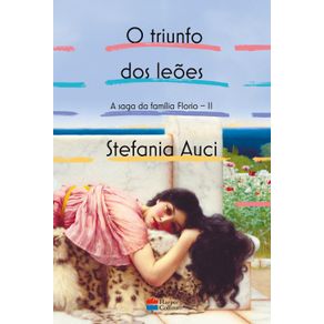 O-triunfo-dos-leoes--A-saga-da-familia-Florio-vol.-2-