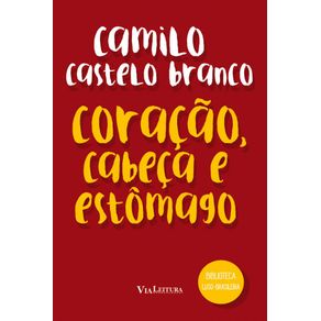 Camilo-Castelo-Branco---Coracao-Cabeca-e-Estomago