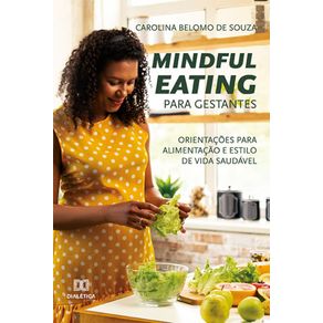 Mindful-Eating-para-gestantes---Orientacoes-para-alimentacao-e-estilo-de-vida-saudavel