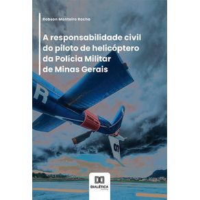 A-responsabilidade-civil-do-piloto-de-helicoptero-da-Policia-Militar-De-Minas-Gerais