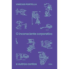 O-inconsciente-corporativo-e-outros-contos